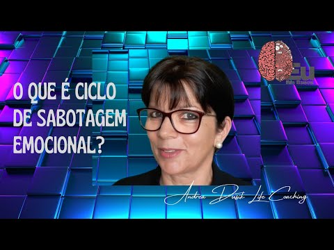 O que é ciclo de sabotagem emocional? | Andrea Dusik