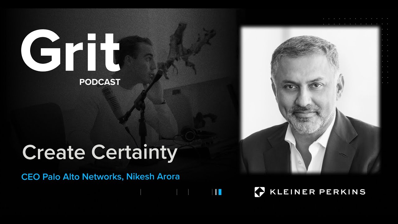 Grit Podcast - CEO and Chairman of Palo Alto Networks, Nikesh Arora