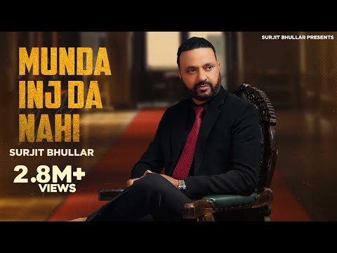 Surjit Bhullar - Munda Inj Da Nahi | Bittu Cheema | MIsta Baaz | Latest Punjabi Song 2024