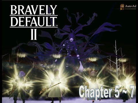 Bravely Default II Chapter 5 to 7 Gameplay Walkthrough
