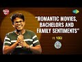 Romantic Movies Bachelors And Family Sentiments Tamil Stand Up Comedy By Yogi