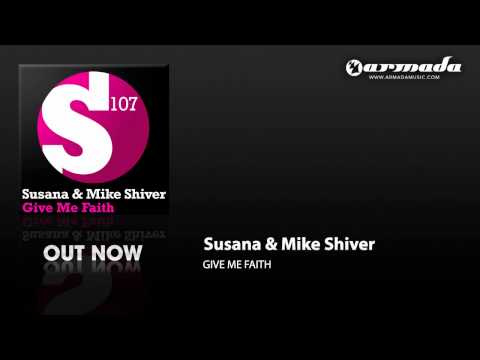 Susana & Mike Shiver - Give Me Faith (Album Mix)