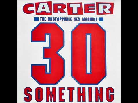 CARTER THE UNSTOPPABLE SEX MACHINE – 30 Something – 1991 – Full album [Vinyl record]
