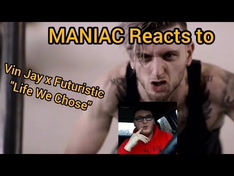 MANIAC Reacts to Vin Jay x Futuristic-Life We Chose (REACTION) | BARS FROM BOTH!!!