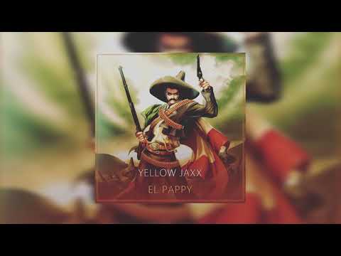 Yellow Jaxx - El Pappy (Official Audio)