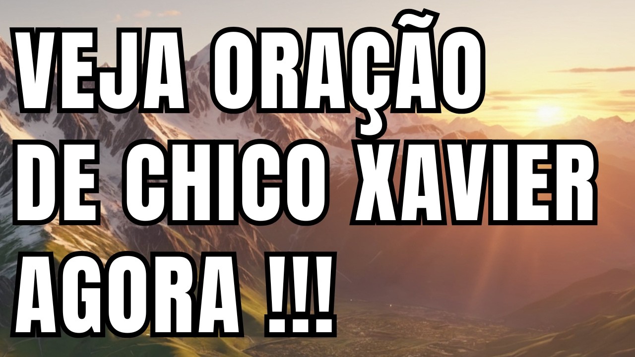 CHICO XAVIER'S DEEP PRAYER TO HEAL THE SOUL, RELIEVE SUFFERING AND ATTRACT INNER LIGHT