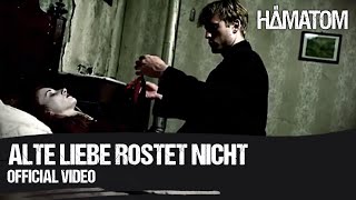 HÄMATOM - Alte Liebe rostet nicht (Official Video)
