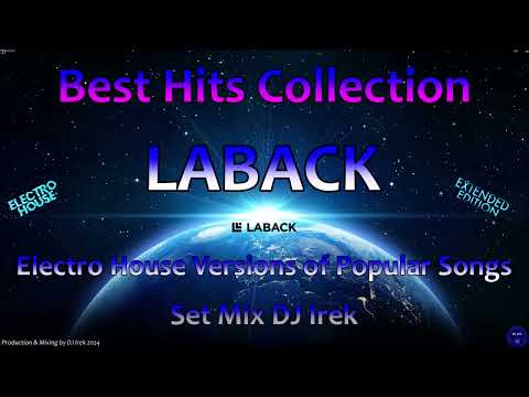 Best Collection LABACK Elektro House Hits Set Mix DJ Irek (Extended Remixes Popular Songs)