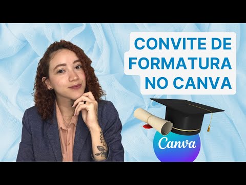 Como criar um CONVITE DE FORMATURA no CANVA | Débora Meireles