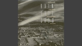 Rain Tree Crow (2003 Digital Remaster)