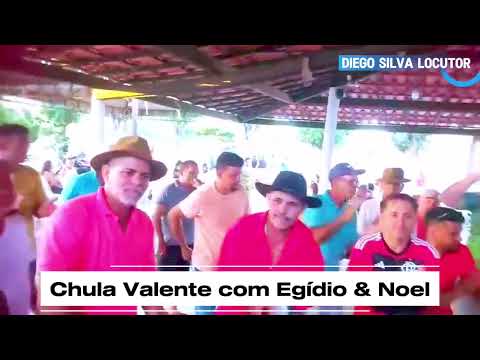 Chula Valente - Com Egídio e Noel de Quixabeira-BA