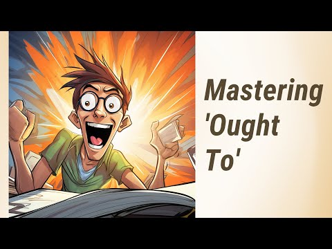 Mastering 'Ought To' – A Semi-Modal Verb Powerhouse
