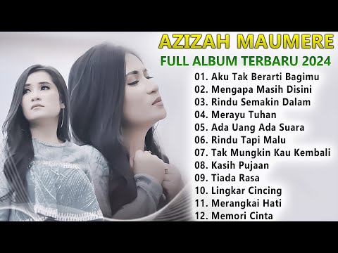 Azizah Maumere Terbaru 2024  - Azizah Maumere Full Album Terpopuler 2024 Kumpulan Lagu Terbaik