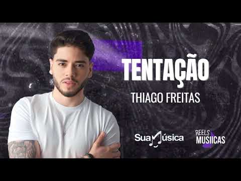 Thiago Freitas - TENTAÇÃO