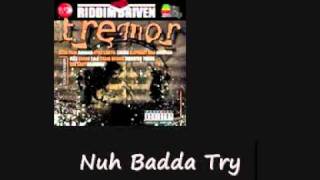 Vybz Kartel Nuh Badda Try Tremor Riddim