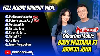 Download lagu Bayu Pratama Ft Arneta Julia - DERITAMU DERITAKU - DATANG UNTUK PERGI | MAAFKANLAH || DANGDUT VIRAL mp3