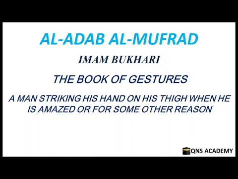 Adab Al Mufrad 41-3: A man striking his hand on his thigh when he is amazed or for some other reason