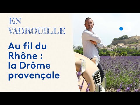 Au fil du Rhône : la Drôme provençale