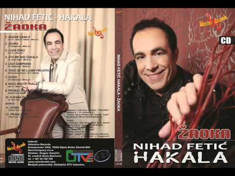 Nihad Fetić Hakala - Tako se ne ljube prijatelji NOVO 2012