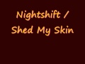 Nightshift / Shed My Skin - Leventina & HouseQuake ...