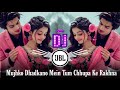 Mujhko Dhadkano Mein Tum Chhupa Ke Rakhna Dj Remix Instagram Trending Song Jeena Sirf Mere Liye Dj