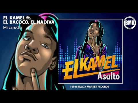 El Kamel ft. El Bacoco & El Nadiva - Mi carucha (Official Audio)