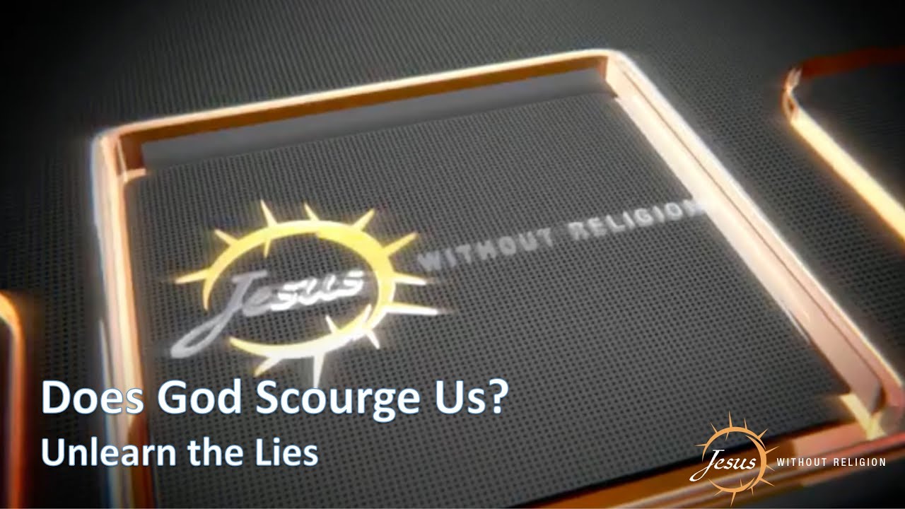 God Scourges Those He Loves??? | Hebrews 12:6 Explained