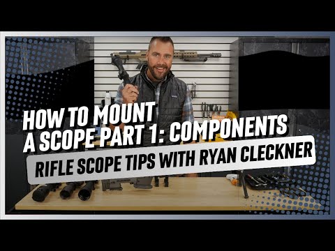 How to Mount a Scope Part 1: Components | Rifle Scope Tips with Ryan Cleckner