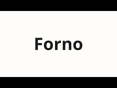 How to pronounce Forno