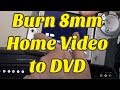 How to Convert 8mm Video to DVD (DIY) 