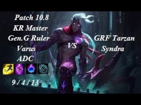 Gen.G Ruler - Varus vs Syndra - GRF Tarzan - KR Master 217 LP - Patch 10.8