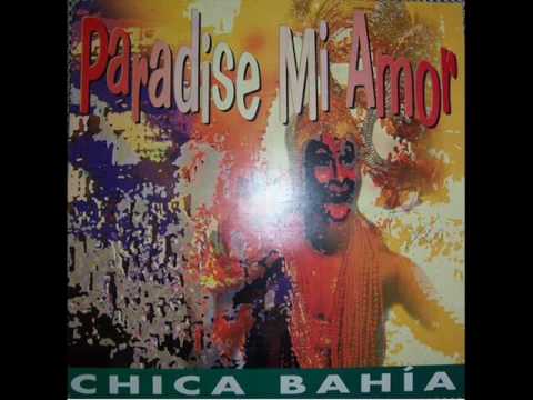 Chica Bahia - Paradise Mi Amor (Radio Edit)