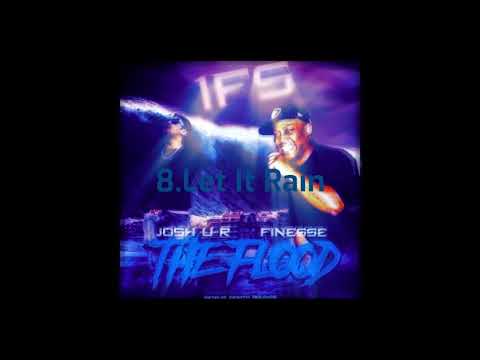 Josh U-R x Finesse x Paulie Paul - Let It Rain (Audio Only)
