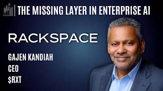 The Missing Layer in Enterprise AI - Gajen Kandiah, CEO of Rackspace Technology ($RXT)