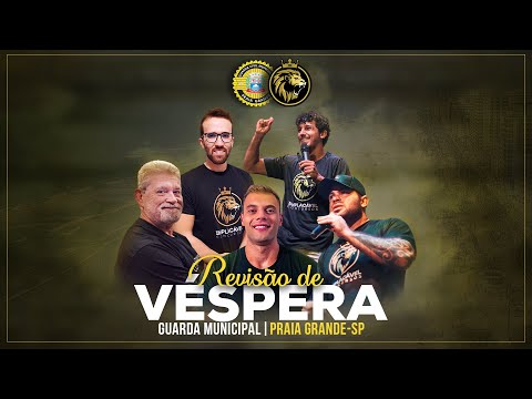 GUARDA CIVIL MUNICIPAL PRAIA GRANDE-SP | REVISÃO DE VÉSPERA