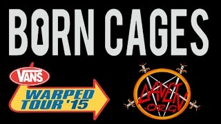 BORN CAGES on DaveTV Van&#39;s Warped Tour, San Antonio, Tx. June 28, 2015