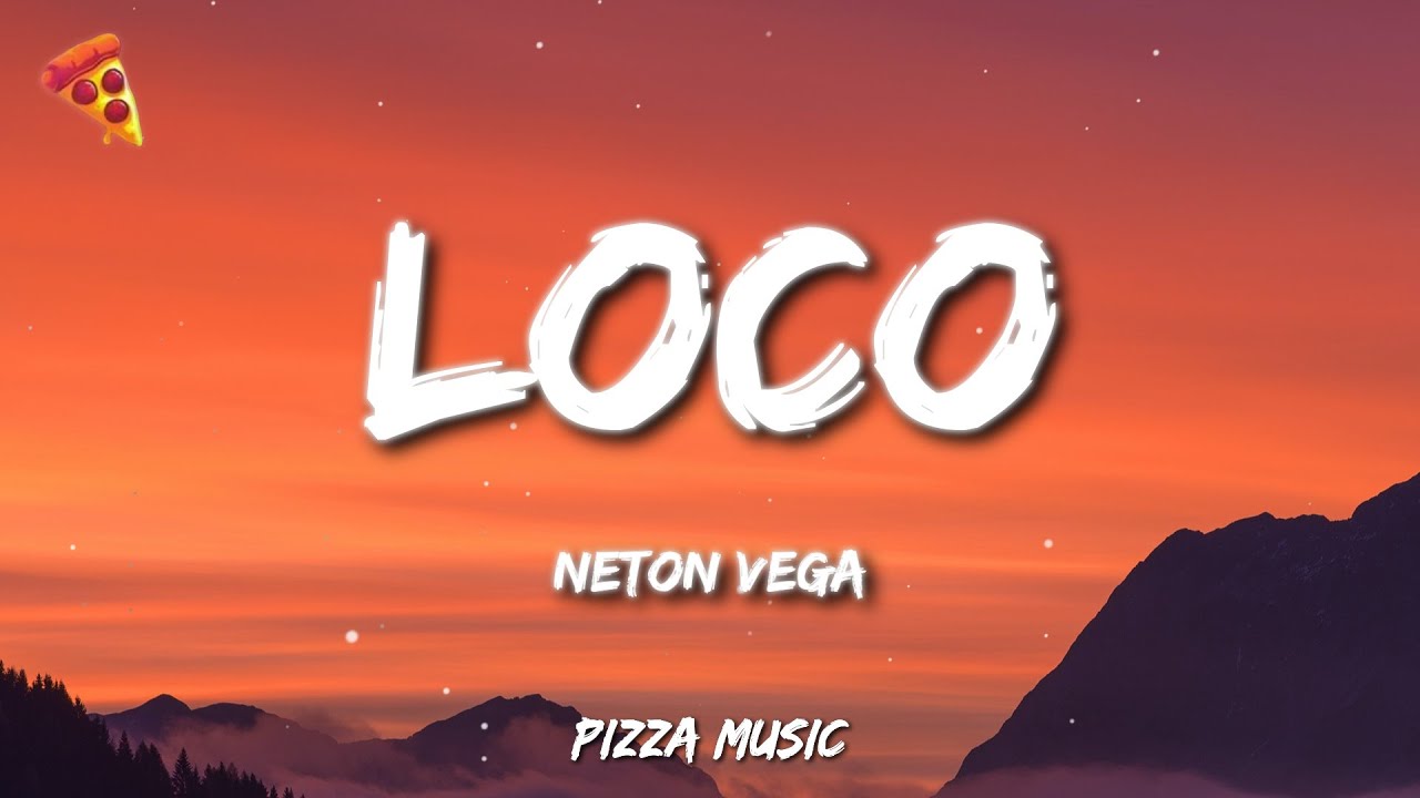 Neton Vega - Loco (Letra)