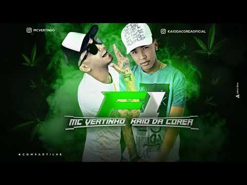 MC VERTINHO E KAIO DA COREA -  F1 - LANÇAMENTO 2017