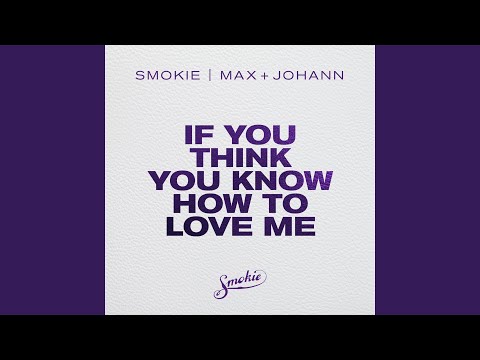 If You Think You Know How to Love Me (Max + Johann Remix)