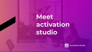 Activation Studio video
