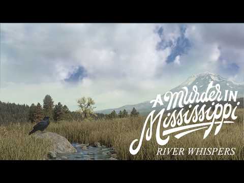 A MURDER IN MISSISSIPPI - River Whispers (Official Audio)