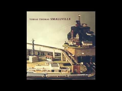 Tobias Thomas - Smallville [2003 Full Album]