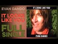 EVAN DANDO: It Looks Like You (Full Single) (2003) (Full Album) High Quality Definition Audio HD 4K