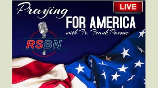 PFL-RSBN Presents - Praying for America LIVE with Fr. Frank Pavone, 11/15/2021