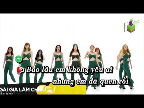 Karaoke Gái Già Lắm Chiêu - Sĩ Thanh