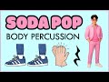 Soda Pop Easy Body Percussion Play Along K Pop