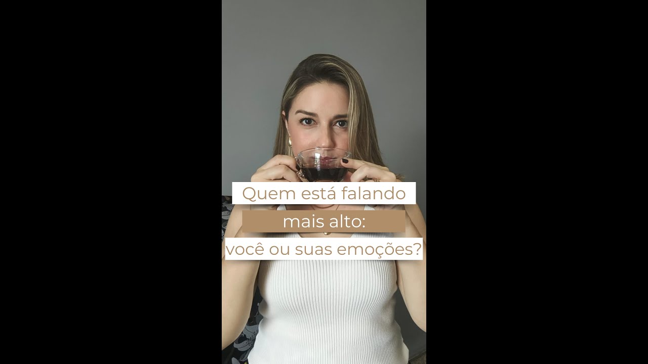 55  Quem está falando mais alto você ou suas emoções