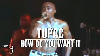 Tupac - How Do You Want It (Live at the House of Blues)