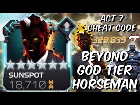 6 Star Sunspot Beyond God Tier Horseman - Act 7 Cheat Code Gameplay - Marvel Contest of Champions