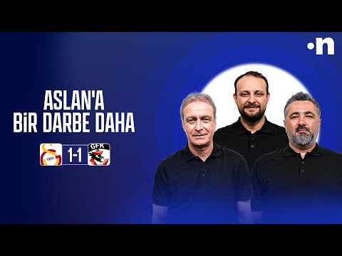 Galatasaray  - Gaziantep FK Maç Sonu | Önder Özen, Serdar Ali Çelikler, Onur Tuğrul